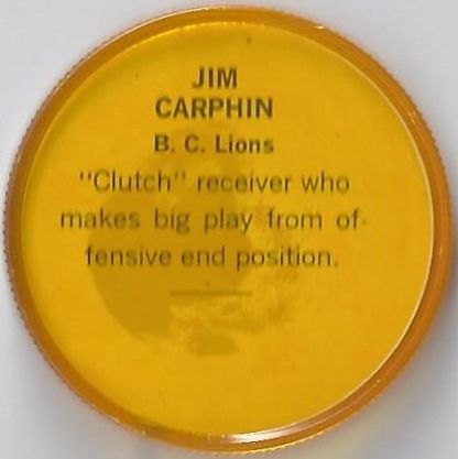 1963 Anonymous Back - No Brand (English Only) / Nalley's Potato Chips CFL Plastic Football Coin (golden yellow cap) - JIM CARPHIN #152-NB (High Number / Short Print) (British Columbia Lions / Canadian Football League)