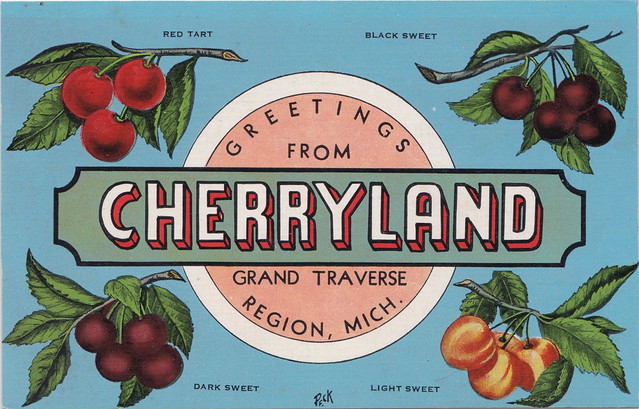 NW Traverse MI c.1920 wonderful Regional Cherryland Welcome Red Tart Black Dark and Light Sweet Cherrys GREETINGS from CHERRYLAND popular local Photographer PECK 1