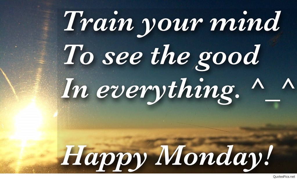 Thought of the Day - Monday Motivation | Train Your Mind to … | Flickr
