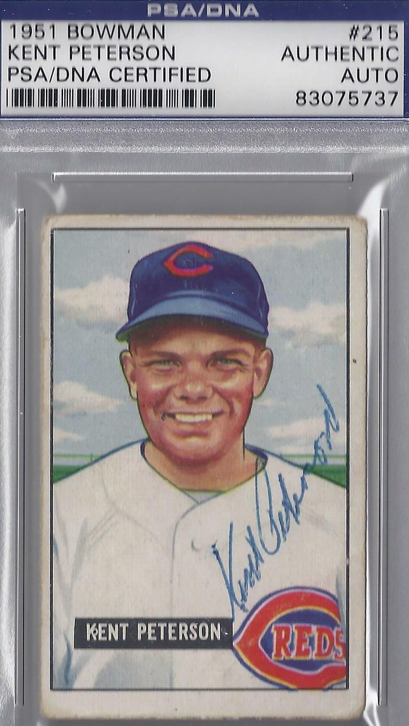 1951 Bowman - Kent Peterson #215 (Pitcher) (b. 21 Dec 1925 - d. 27 Apr 1995 at age 69) (PSA Certified) - Autographed Baseball Card (Cincinnati Reds)