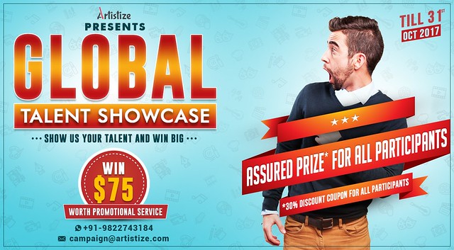 GLOBAL TALENT SHOWCASE-SHOW US YOUR TALENT & WIN BIG!!- A CONTEST BY ARTISTIZE