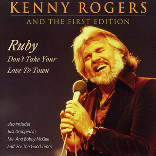 Ruby Don't Take Your Love To Town - Kenny Rogers And The First Edition