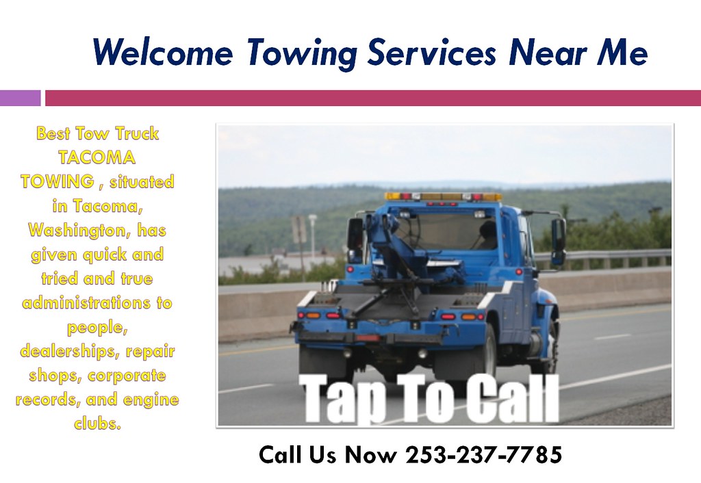 Tow Truck Service Near Me - Call us - 253-237-7785 - Towin ...