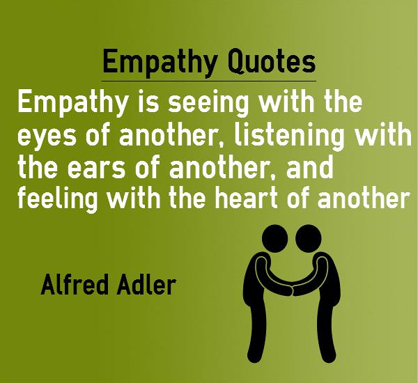Empathy Quotes feeling with the heart of another