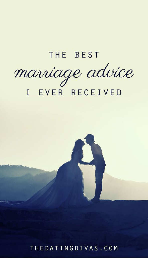 Love Quotes The Best Marriage Advice I Have Ever Heard Flickr