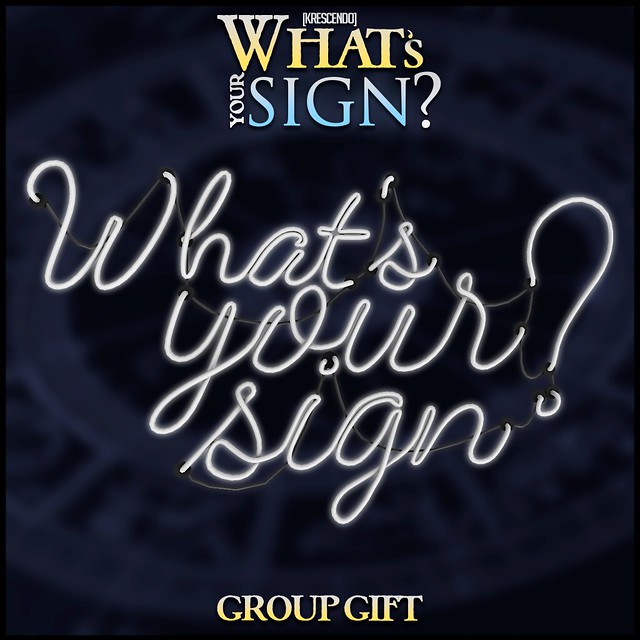 [Kres] What's Your Sign - Group Gift