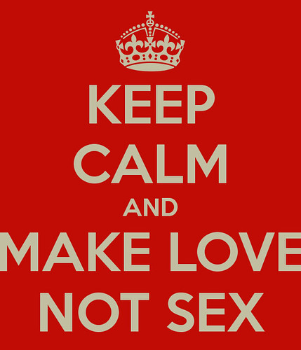 Keep Calm And Make Love Not Sex 1 Gerhard Martin Flickr 