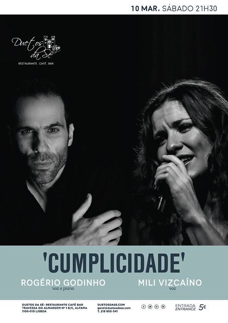 concerto - Duetos da Sé - Alfama Lisboa - SÁBADO 10 DE MARÇO 2018 - 21h30 - CUMPLICIDADE - Rogério Godinho - Mili Vizcaíno
