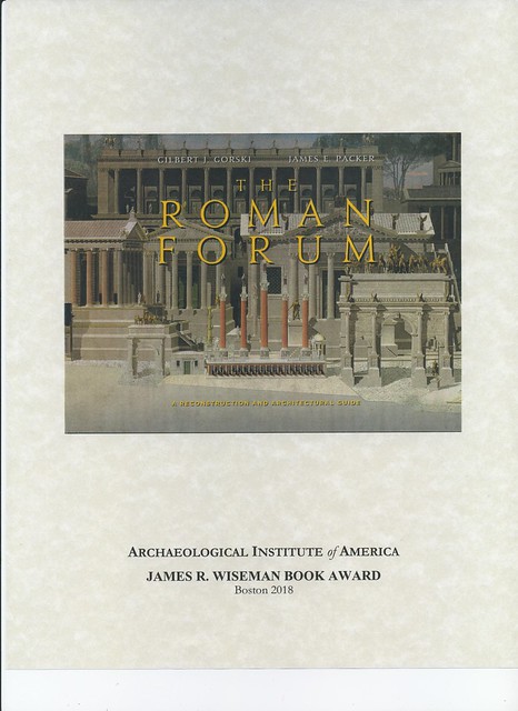 ROMA ARCHEOLOGICA & RESTAURO ARCHITETTURA: Prof. Arch. Gilbert G. Gorski & Prof. James E. Packer, The Roman Forum (2015). The James R. Wiseman Book Award, A.I.A., Boston, Mass., January 6, 2018. Foto: Fonte | Source: J. E. Packer (01/2018).