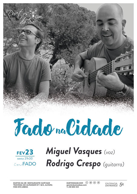 concerto in Fado - Duetos da Sé - Alfama Lisboa Portugal - SEXTA-FEIRA 23 FEVEREIRO 2018 - 21h30 - FADO NA CIDADE - Miguel Vasques - Rodrigo Crespo