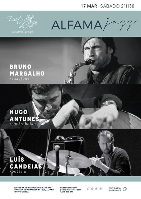 concerto Alfama jazz - Duetos da Sé - Alfama Lisboa - SÁBADO 17 DE MARÇO 2018 - 21h30 - Bruno Margalho - Hugo Antunes - Luís Candeias