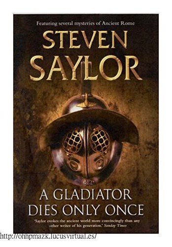 A Gladiator Dies Only Once - #stevensaylor | anna said | Flickr