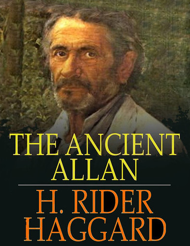 The Ancient Allan - H. Rider Haggard | frostback1 | Flickr