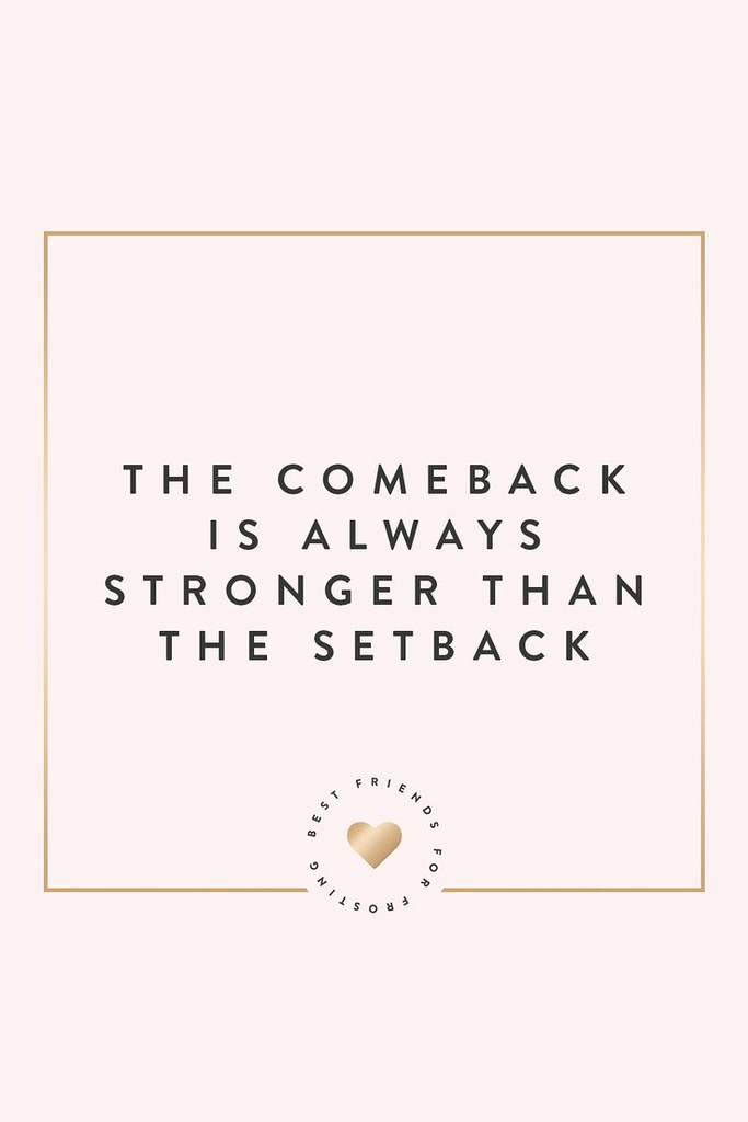 Comeback stronger