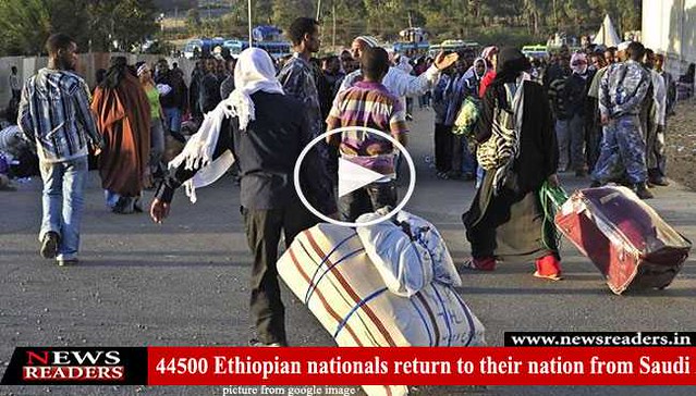 44500 Ethiopian nationals return to their nation from Saudi Arabia