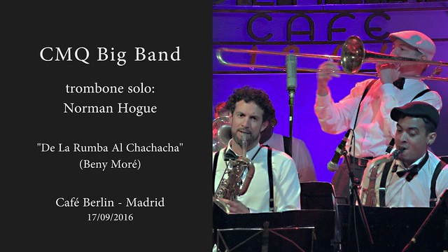 CMQ Big Band - trombone solo: Norman Hogue