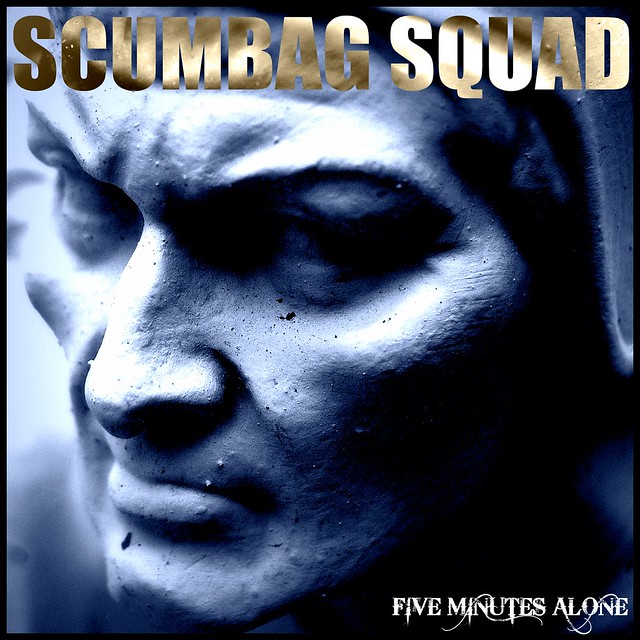 Scumbag Squad: Five minutes alone