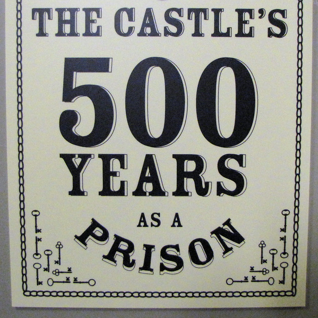 THE CASTLE'S 500 YEARS AS A PRISON