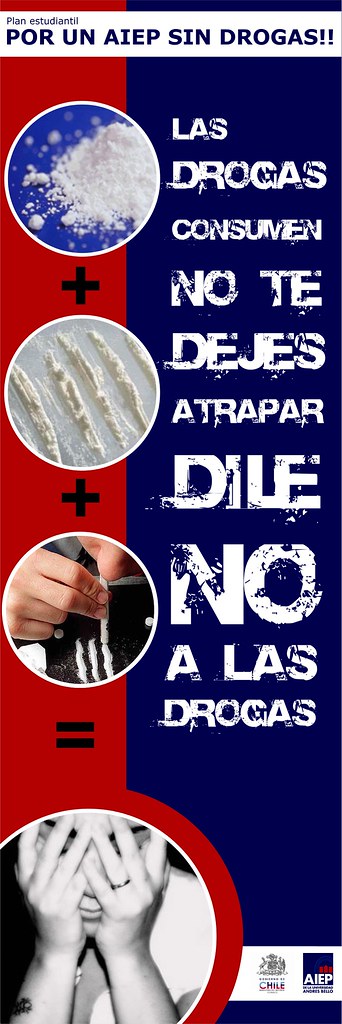 Unir elevación termómetro Afiche No a las drogas | afiche campaña no a las drogas Aiep… | Flickr