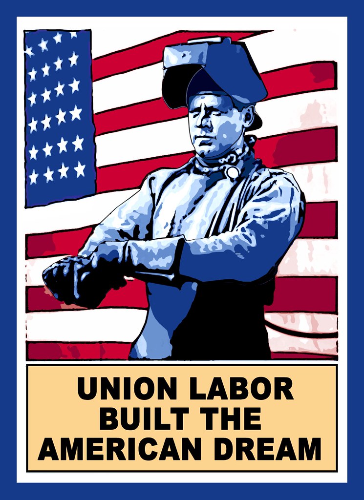 Union Labor Built the American Dream | Red, white and blue V… | Flickr