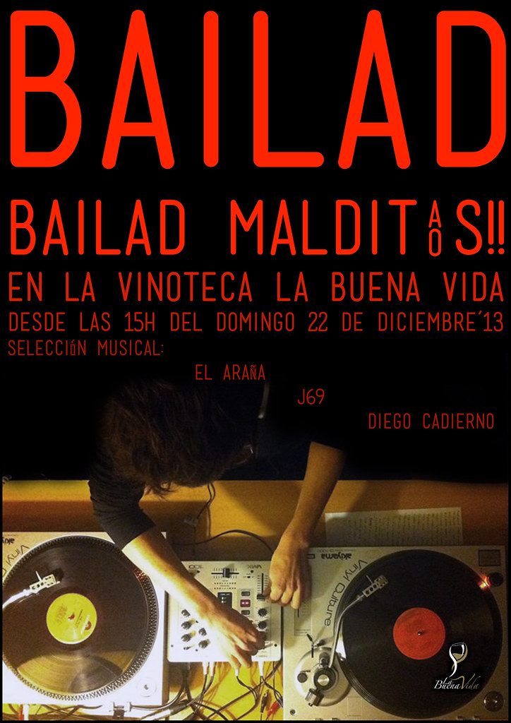 BAILAD BAILAD MALDITOS!! - VINOTECA LA BUENA VIDA - DOMINGO 22.12.13