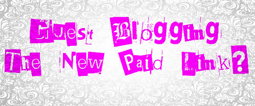 Is Guest Blogging The New Paid Link | by Ebuzznet