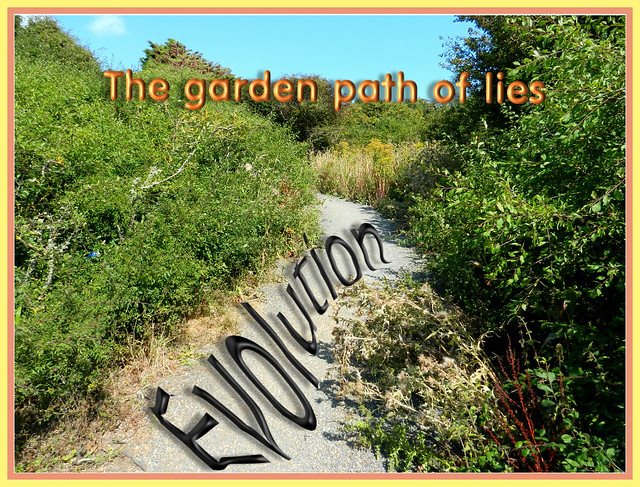 The garden path of lies ... evolution.