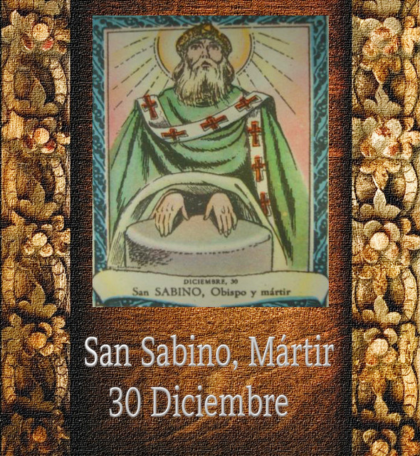  San Sabino, Mártir.(†Dedicado  al P.Cotallo) 