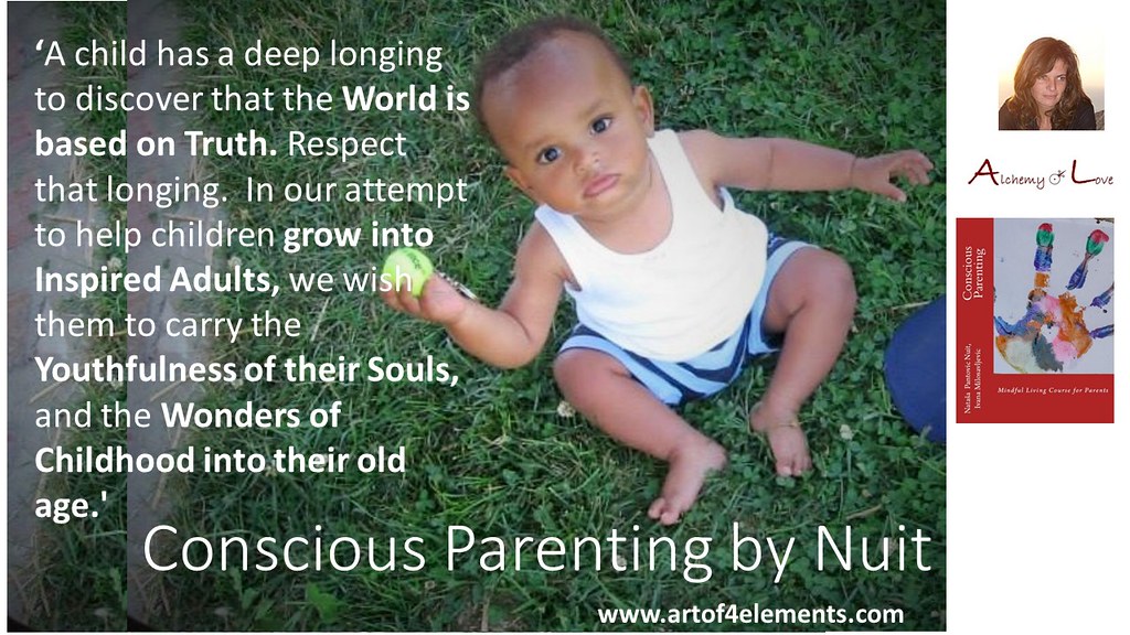 Conscious Parenting by Nataša Pantović quote A child has a deep longing to discover that the world is based on Truth