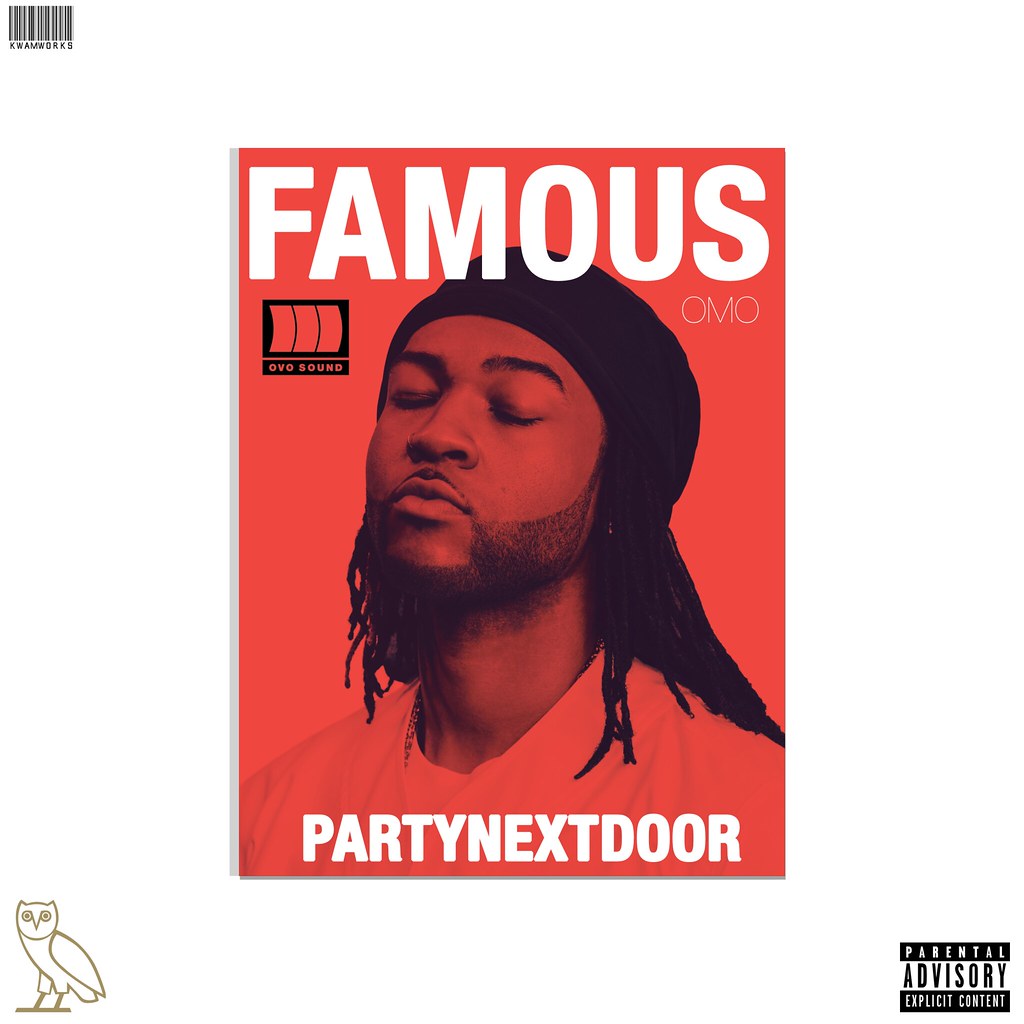 PARTYNEXTDOOR - Famous | Album cover by: kwamworks Song rele… | Flickr
