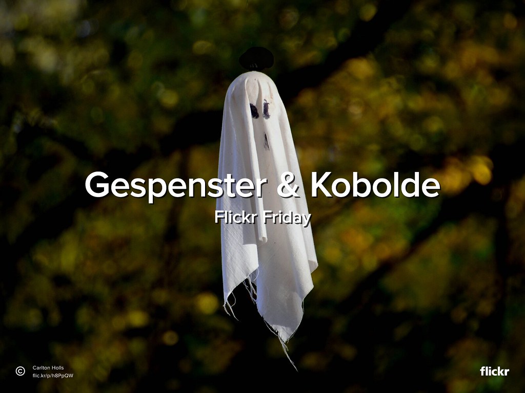 Flickr Friday: Gespenster & Kobolde
