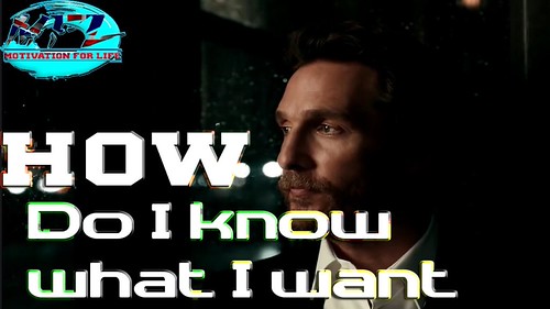 HOW DO I KNOW WHAT I WANT ► Motivational Video ᴴᴰ http://youtu.be/n1HIE8P1FIY | by Motivation For Life