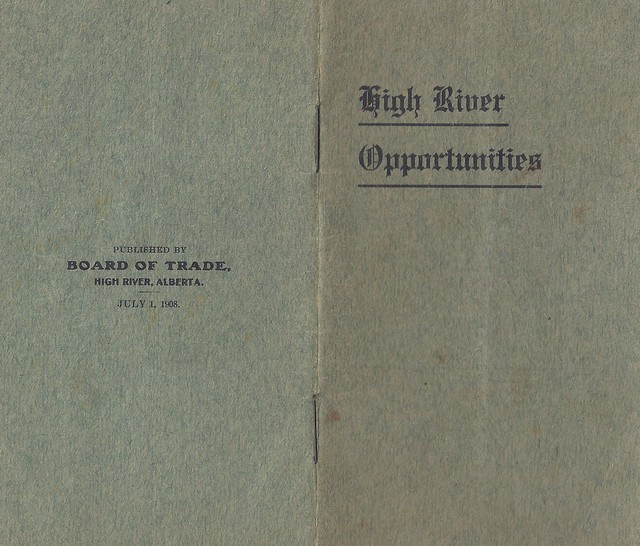 High River, Alberta Opportunities in 1908 / Settling the West / Immigration to the Prairies - (front cover & back cover)