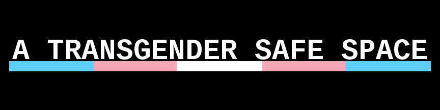 A transgender safe space banner