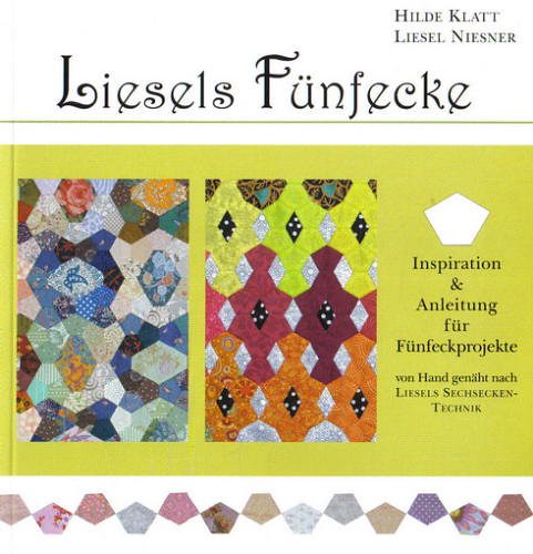 It translates to 'Liesel's Pentagons: Inspiration and Instructions for pentagon projects.'

Pentagons just don't show up much in quilting because -- as any geometry enthusiast will tell you -- they just don't appear often in repeating patterns.

ISBN: 9783000189036. I checked WorldCat, and not a single library in the United States has this book available for loan. Of course, it IS in German. 

I was so intrigued with the photos that I decided to order the book, sight unseen.