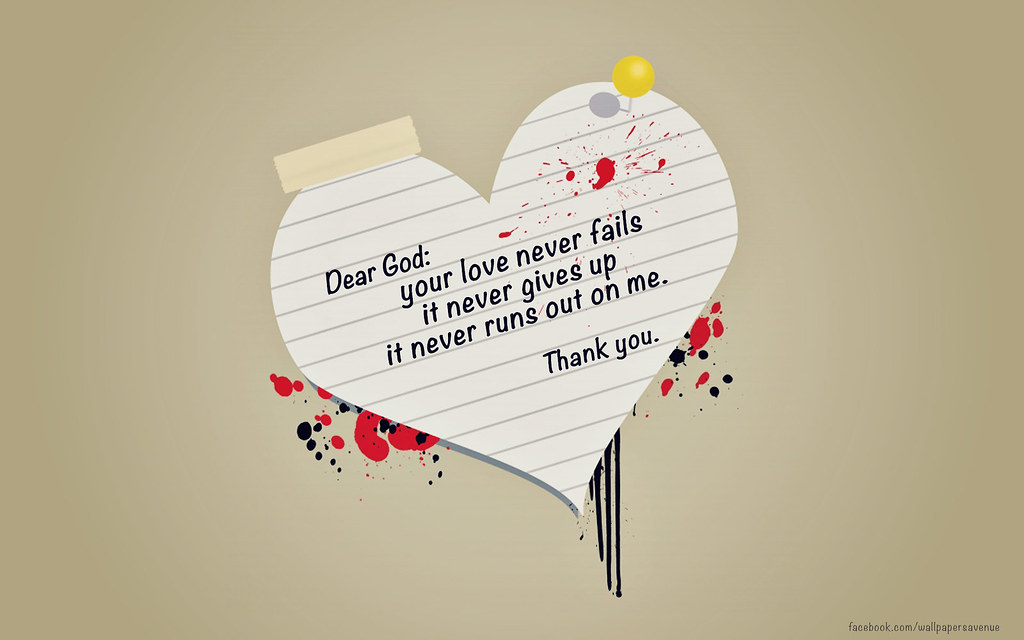 Your Love never Fails, For more Christian Wallpapers visit …