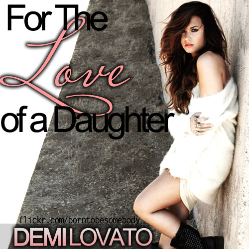 Demi Lovato For The Love Of A Daughter CD Cover