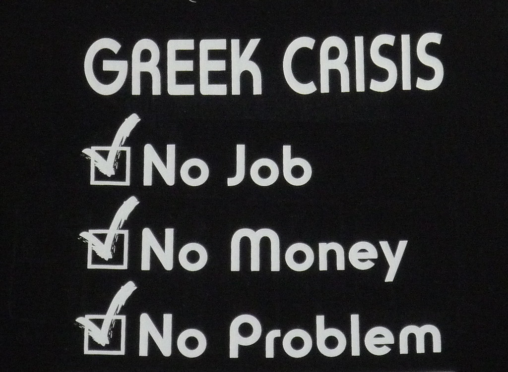 Greek Economic Crisis, No Job, No Money, No Problem! #dont… | Flickr