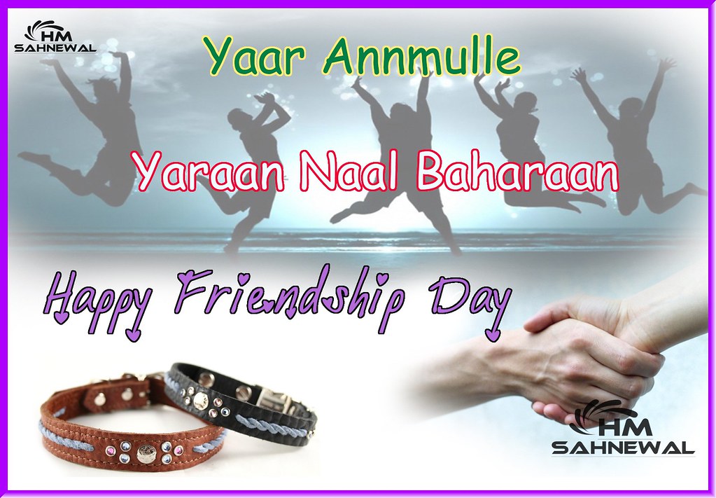Happy Friendship Day Forever Punjabi Yaar Anmulle Annmulle… | Flickr