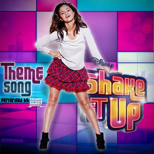 Shake it up (Theme Song) - Selena Gomez.