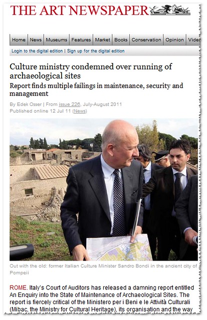 Italian Ministry of Culture condemned over running of archaeological sites. Report finds multiple failings in maintenance, security and management By Edek Osser | Issue 226, July-August 2011. Published online 12 Jul 11. News © The Art Newspaper 2011.