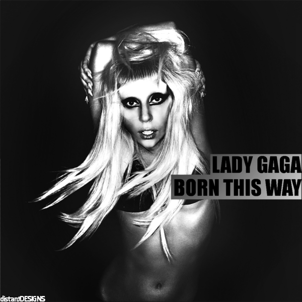 Lady gaga remember us this way перевод. Lady Gaga born this way фотосессия. Леди Гага Борн ЗИС Вэй. Lady Gaga born this way обложка. Lady Gaga born this way (2011).