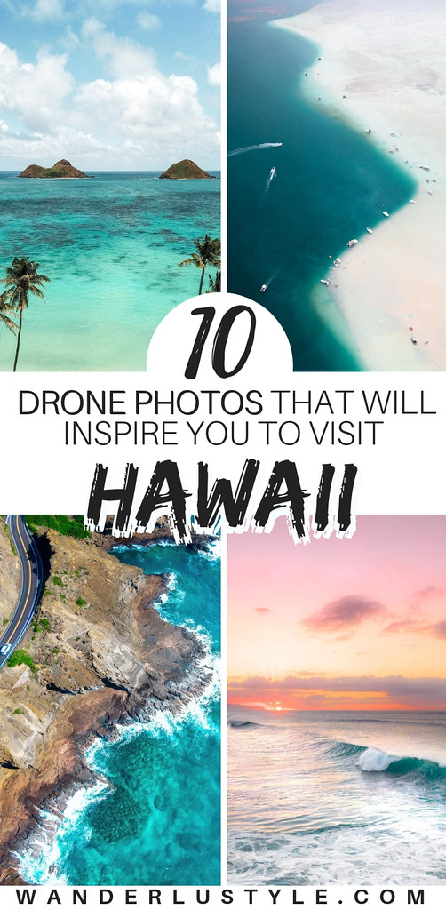 10 DRONE PHOTOS THAT WILL INSPIRE YOU TO VISIT HAWAII | Wanderlustyle.com