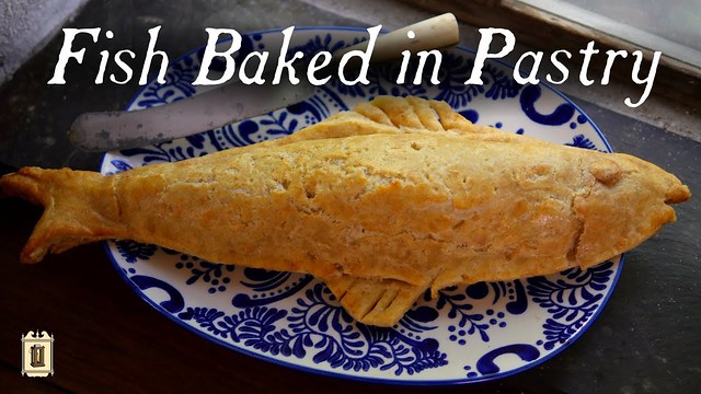 Fish Baked in Pastry Fish Pie! - French Cooking in the 17th Century