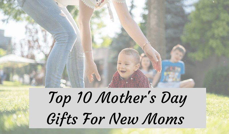 mothers day gifts for new moms