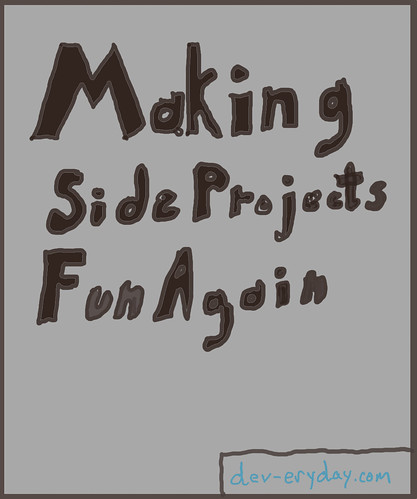 Making Side Projects Fun Again
