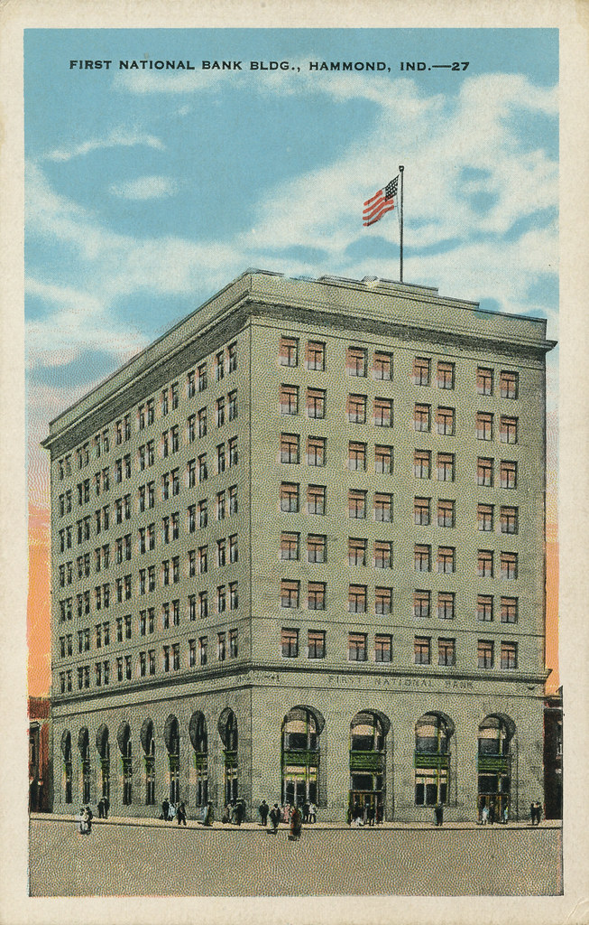 First National Bank Building Circa 1935 Hammond Indian Flickr