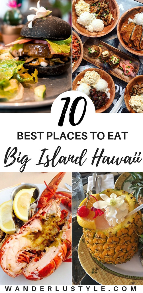 10 BEST PLACES TO EAT ON THE BIG ISLAND - Big Island Food, Big Island Travel tips, Big island tips, best places to eat on the big island | Wanderlustyle.com