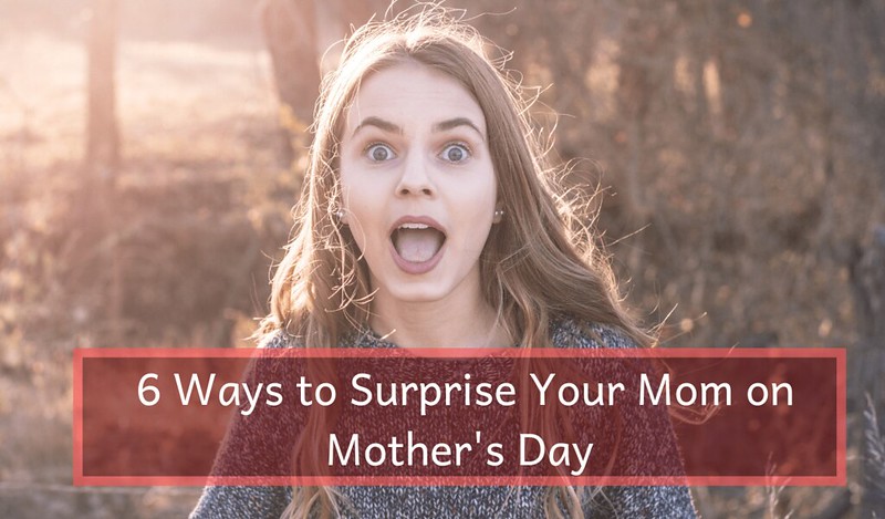 mothers day surprises 