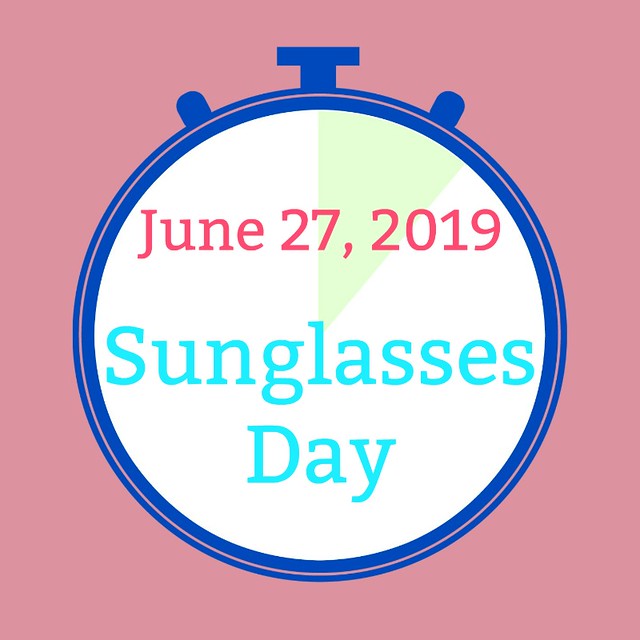 june 27 2019 sunglasses day on the simple moms